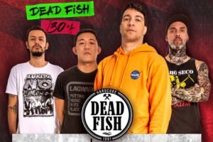 Dead Fish está na estrada com a turnê 30+1 (Divulgação)